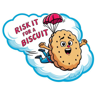 Risk It for a Biscuit - Vinyl Sticker