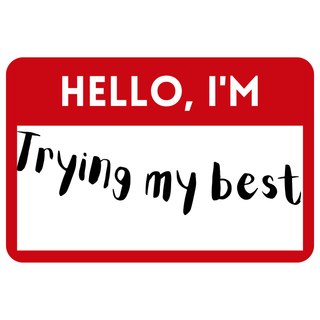 Hello I'm Trying my Best - Vinyl Sticker